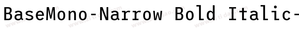 BaseMono-Narrow Bold Italic字体转换